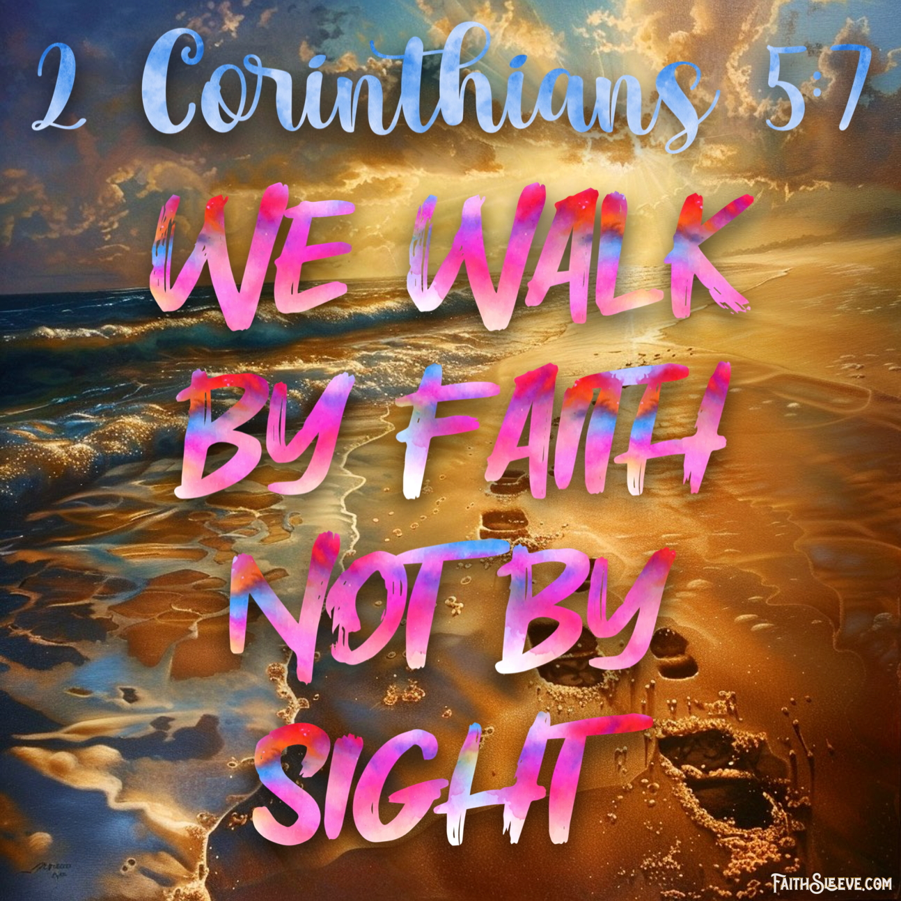 2 Corinthians 5:7 Bible Verse - We Walk By Faith
