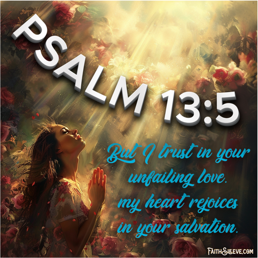 Psalm 13:5 Bible Verse - Heart Rejoices in your Salvation