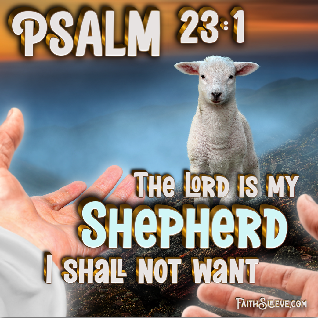 Psalm 23:1 Bible Verse - The Lord is my Shepherd